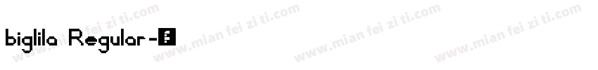 biglila Regular字体转换